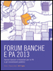 Forum Banche e PA 2013